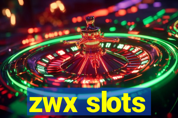 zwx slots